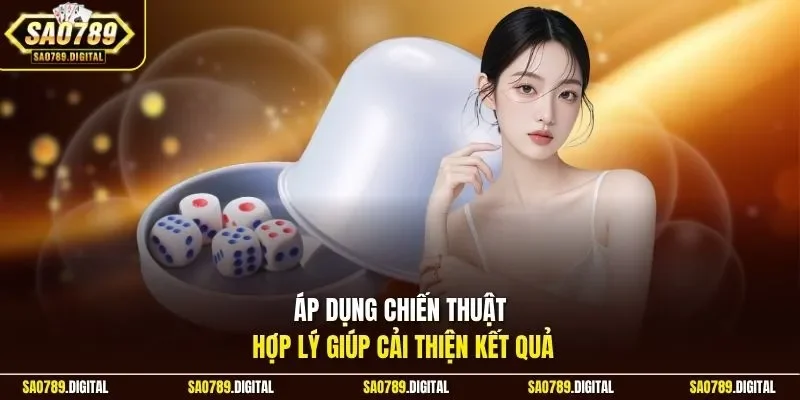 Áp dụng chiến thuật hợp lý giúp cải thiện kết quả