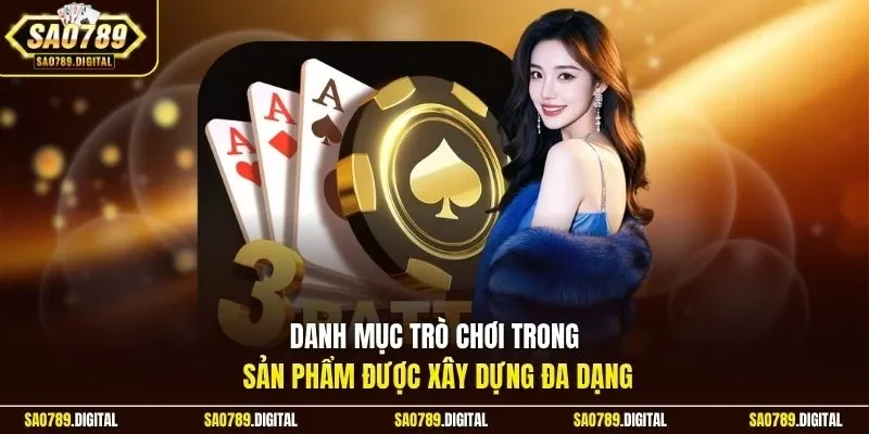 Danh mục trò chơi trong sản phẩm được xây dựng đa dạng